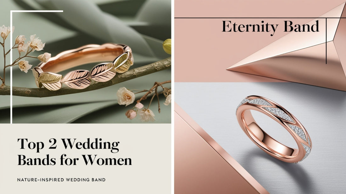 Top 2 wedding bands for women 1. nature inspired 2. eternity band