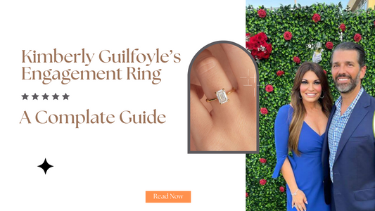 Kimberly Guilfoyle’s Engagement Ring - A Complate Guide